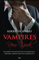 Couverture du livre « Vampires à New York t.2 ; les morts-vivants peuvent-ils trouver le véritable amour dans une téléréalité ? » de Kerrelyn Sparks aux éditions Editions Ada