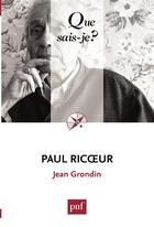 Couverture du livre « Paul Ricoeur » de Jean Grondin aux éditions Presses Universitaires De France