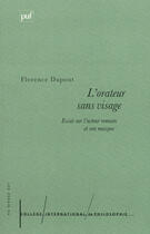 Couverture du livre « L'orateur sans visage - essai sur l'acteur romain » de Florence Dupont aux éditions Puf
