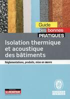 Couverture du livre « Isolation thermique et accoustique dans le bâtiment » de  aux éditions Le Moniteur