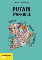 Couverture du livre « Putain d'afrique » de Razafindrainibe A. aux éditions L'harmattan Bd