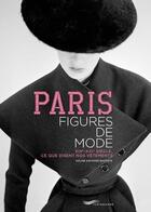 Couverture du livre « Paris figures de mode » de Baptiste S. Anthore aux éditions Parigramme