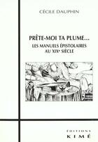 Couverture du livre « Prete moi ta plume » de Cecile Dauphin aux éditions Kime