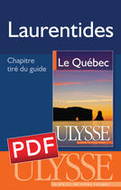 Couverture du livre « Laurentides ; chapitre tiré du guide Ulysse « le Québec » » de  aux éditions Ulysse