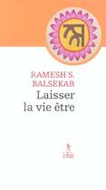 Couverture du livre « Laissez la vie etre » de Ramesh S. Balsekar aux éditions Relie
