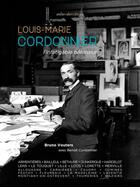 Couverture du livre « Louis-Marie Cordonnier : L'infatigable bâtisseur (2e édition) » de Bruno Vouters et Benoit Cordonnier aux éditions Ateliergalerie.com