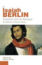 Couverture du livre « Freedom And Its Betrayal » de Isaiah Berlin aux éditions Random House Digital