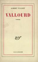 Couverture du livre « Vallourd » de Vulliet Albert aux éditions Gallimard
