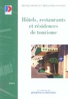 Couverture du livre « Hotels, restaurants et residences de tourisme collection: legislation et reglmentation » de  aux éditions Documentation Francaise