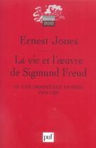Couverture du livre « La vie et l'oeuvre de sigmund freud. iii - les dernieres annees, 1919-1939 » de Ernest Jones aux éditions Puf