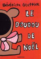 Couverture du livre « Doudou de noel (le) - petit theatre » de Benedicte Guettier aux éditions Casterman