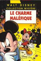 Couverture du livre « Les enquêtes de Mickey et Minnie ; le charme maléfique » de Disney aux éditions Disney Hachette