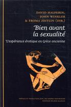 Couverture du livre « Bien avant la sexualité ; l'expérience érotique en Grèce ancienne » de  aux éditions Epel