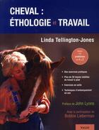 Couverture du livre « Cheval ; éthologie et travail » de Linda Tellington-Jones aux éditions Vigot