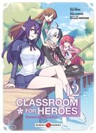 Couverture du livre « Classroom for heroes t.12 » de Shin Araki et Haruyuki Morisawa et Koara Kishida aux éditions Bamboo
