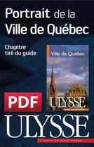 Couverture du livre « Portrait de la ville de Québec » de  aux éditions Ulysse