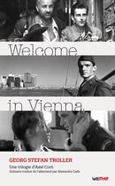 Couverture du livre « Welcome in Vienna ; scénario du film » de Georg Stefan Troller aux éditions Lettmotif