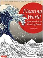 Couverture du livre « Floating world japanese prints coloring book » de Andrew Vigar aux éditions Tuttle