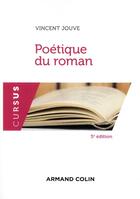 Couverture du livre « Poétique du roman (5e édition) » de Vincent Jouve aux éditions Armand Colin