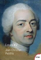 Couverture du livre « Louis XV » de Jean-Christian Petitfils aux éditions Tempus/perrin