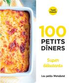 Couverture du livre « Les petits Marabout ; 100 petits dîners supers débutants » de  aux éditions Marabout