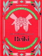 Couverture du livre « Les petits livres d'ésotérisme : une introduction au reiki ; libérez le pouvoir qui est en vous » de Valerie Boulain aux éditions Marabout