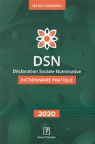 Couverture du livre « Dictionnaire DSN (édition 2020) » de  aux éditions Revue Fiduciaire