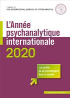 Couverture du livre « L'annee psychanalytique internationale 2020 (édition 2020) » de Celine Gur Gressot et Jean-Miche Quinodoz aux éditions In Press