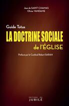 Couverture du livre « La doctrine sociale de l'Eglise » de Jean De Saint Chamas et Olivier Vandame aux éditions Jubile