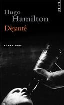 Couverture du livre « Déjanté » de Hugo Hamilton aux éditions Points