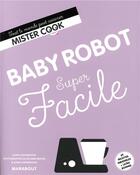 Couverture du livre « Super facile baby robot » de Ilona Chovancova aux éditions Marabout