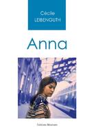Couverture du livre « Anna » de Cecile Leibenguth aux éditions Benevent