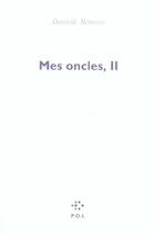 Couverture du livre « Mes oncles, II » de Danielle Memoire aux éditions P.o.l
