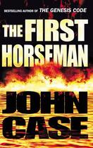 Couverture du livre « The First Horseman » de John Case aux éditions Random House Digital