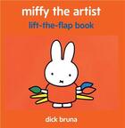 Couverture du livre « Miffy the artist lift the flap book » de Dick Bruna aux éditions Tate Gallery