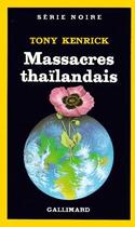 Couverture du livre « Massacres thaïlandais » de Tony Kenrick aux éditions Gallimard