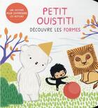 Couverture du livre « Petit Ouistiti découvre les formes » de Annelore Parot et Coralie Saudo aux éditions Casterman