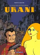Couverture du livre « La ville des mauvais rêves t.1 ; Urani » de Joann Sfar et David B. aux éditions Dargaud