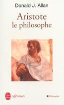 Couverture du livre « Aristote, le philosophe » de Allan Donald-J aux éditions Le Livre De Poche