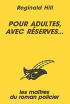 Couverture du livre « Pour Adultes, Avec Reserves... » de Reginald Hill aux éditions Editions Du Masque