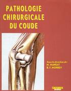 Couverture du livre « Pathologie chirurgicale du coude » de Mansat Michel aux éditions Sauramps Medical