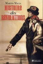 Couverture du livre « Histoire des révolutions » de Martin Malia aux éditions Tallandier