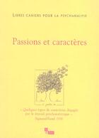 Couverture du livre « Libres cahiers pour la psychanalyse n13 passions et caracteres » de Chabert/Rolland aux éditions In Press
