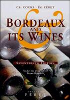 Couverture du livre « Bordeaux and its wines xviie edition (17e édition) » de Charles Cocks aux éditions Feret