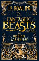 Couverture du livre « FANTASTIC BEASTS AND WHERE TO FIND THEM - THE ORIGINAL SCREENPLAY » de J. K. Rowling aux éditions Sphere