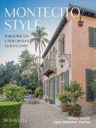 Couverture du livre « Montecito style: paradise on California's Gold Coast » de Firooz Zahedi et Lorie Dewhirst Porter aux éditions The Monacelli Press