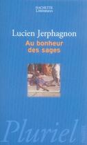 Couverture du livre « Au bonheur des sages » de Jerphagnon-L aux éditions Pluriel