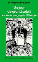 Couverture du livre « Un jour de grand soleil sur les montagnes de l'Ethiopie » de Pius Nkashama Ngandu aux éditions Editions L'harmattan