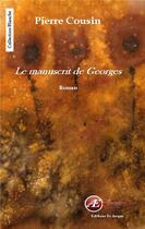 Couverture du livre « Le manuscrit de Georges » de Pierre Cousin aux éditions Ex Aequo