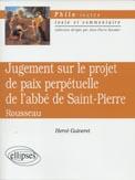 Couverture du livre « Rousseau, jugement sur le projet de paix perpetuelle de l abbe de saint-pierre » de Herve Guineret aux éditions Ellipses